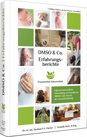 Erfahrungsberichte mit DMSO & Co. (digitale Ausgabe als E-Book)
